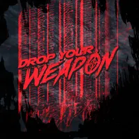 Drop Your Weapon