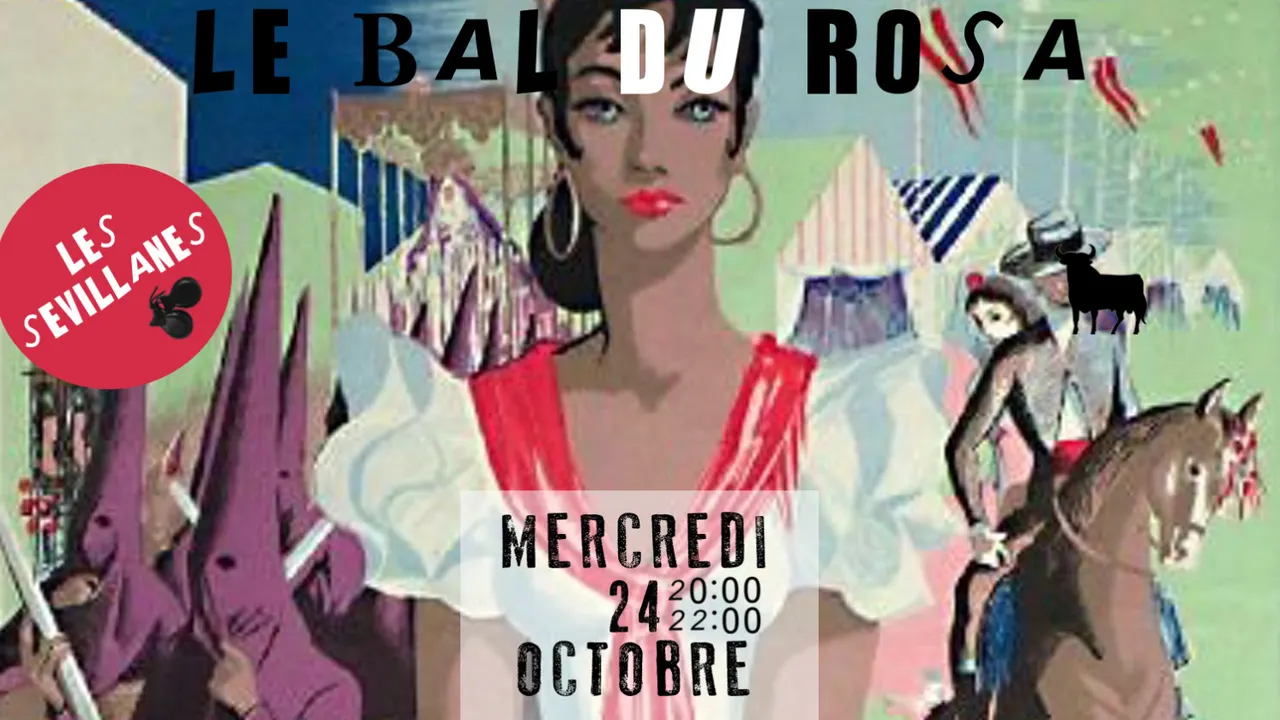 LE BAL DU ROSA : LES SÉVILLANES