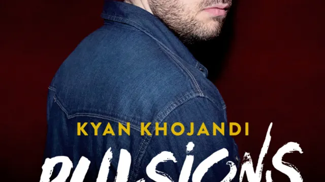 Kyan Khojandi – Pulsions