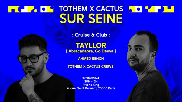 TOTHEM x CACTUS SUR SEINE | Croisière & Club | Tayllor & Ahmed Bench