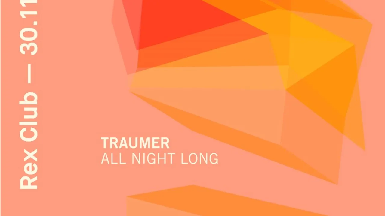 Rex Club Présente Traumer All Night Long