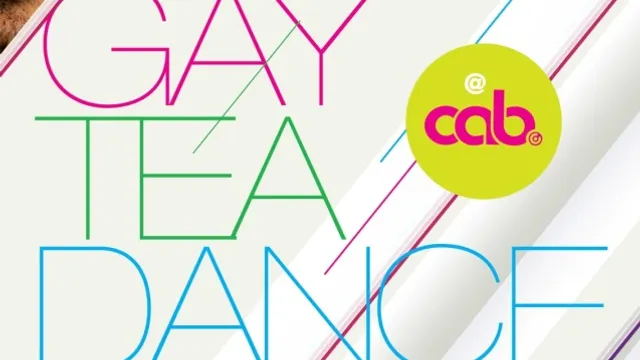 Gay Tea Dance @ Cab