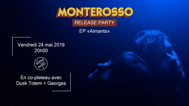 Monterosso Release Party • Dusk Totem • Georges - Supersonic