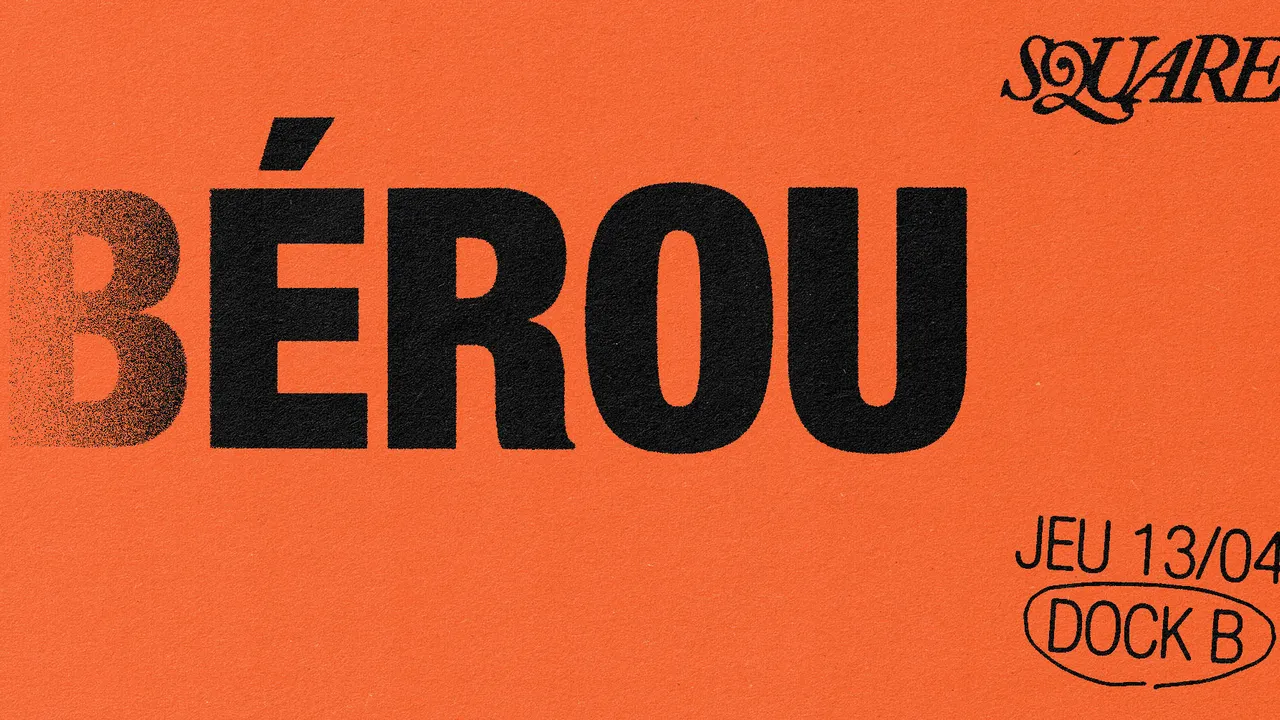 SQUARE (dj set) : Bérou // DOCK B