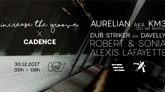 Increase the Groove x Cadence w/ KM3, Dub Striker b2b Davelly