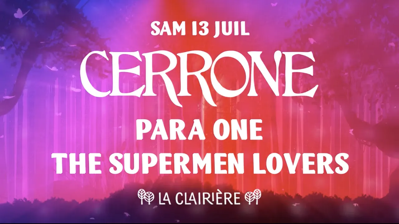 La Clairière : Cerrone, Para One, The Supermen Lovers