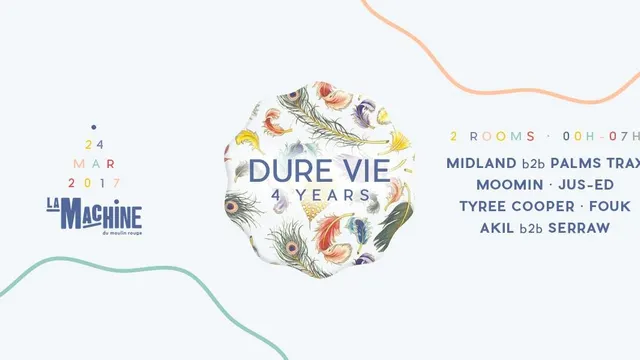 Dure Vie 4 Years • Midland b2b Palms Trax · Moomin · Jus-Ed · Tyree Cooper · Fouk · Akil b2b Serraw
