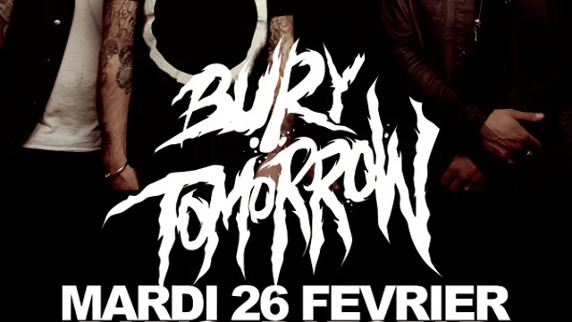 Bury Tomorrow + the defiled + guests