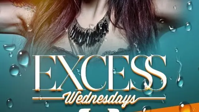 Excess Wednesdays _ Closing