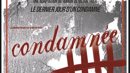 Condamnée d’après Le dernier jour d’un condamné de Victor Hugo