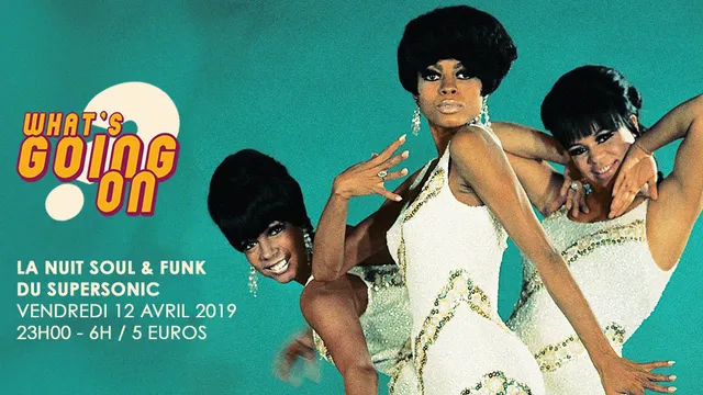 What's Going On? Nuit Soul & Funk du Supersonic