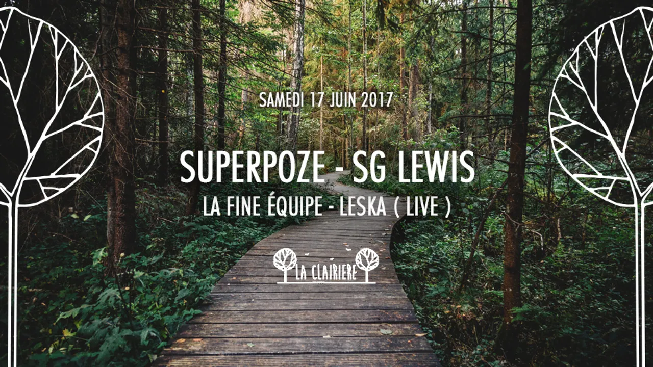 Superpoze, SG Lewis, La Fine Equipe, Leska x La Clairière