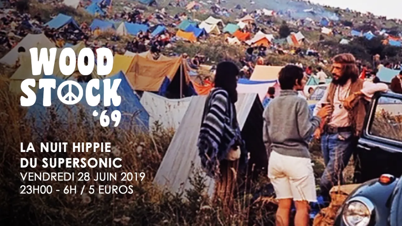 Woodstock '69 // Nuit Hippie du Supersonic