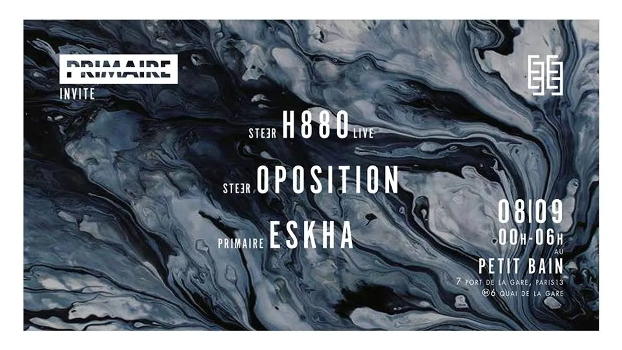 Primaire invite STEƎR w/ H880(live) & Oposition