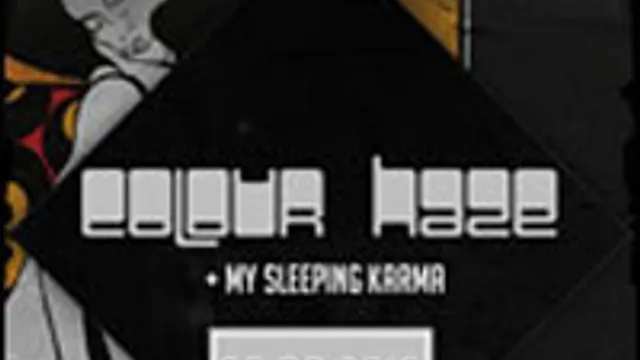 Colour Haze + My Spleeping Karma