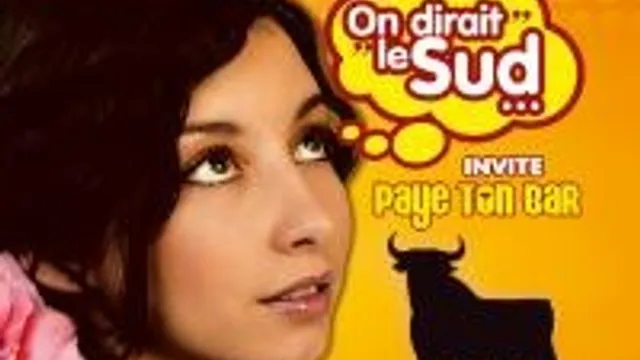 On Dirait Le Sud... Invite Paye Ton Bar !