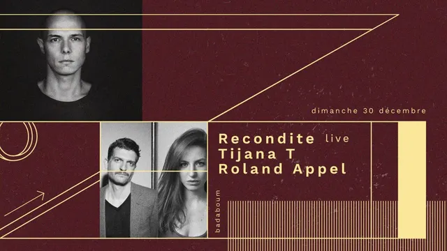 Recondite Live, Tijana T, Roland Appel