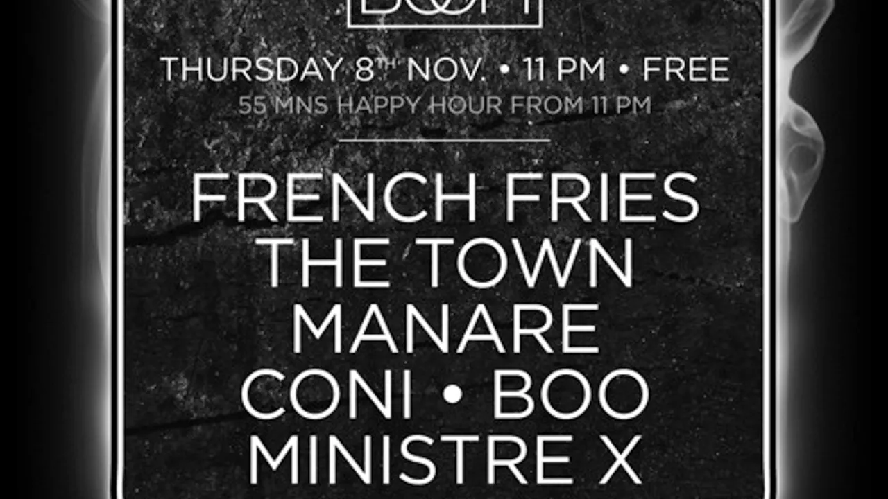 French Fries, The Town, Manaré, Ministre X, The Boo, Coni