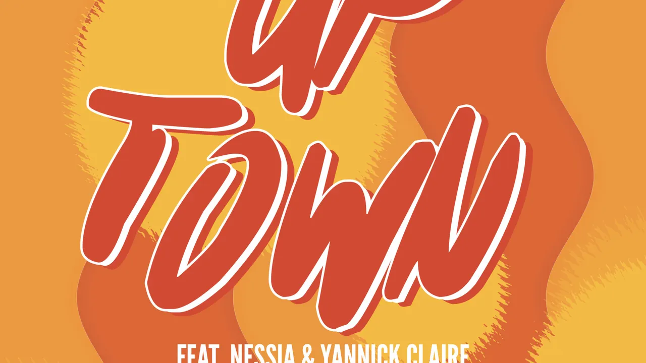UPTOWN FT. NESSIA & YANNICK CLAIRE