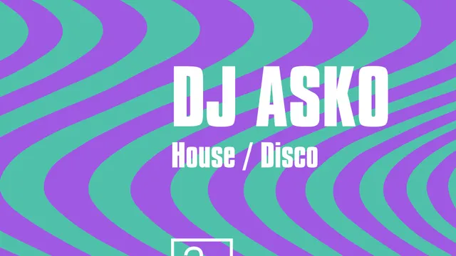 DJ ASKO SOIRÉE HOUSE/DISCO