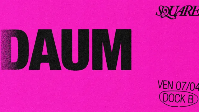 SQUARE (dj set) : DauM // DOCK B