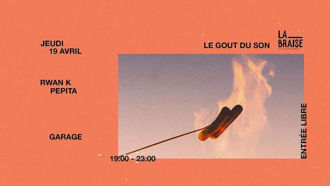 Apéro La Braise : Rwan K, Le Goût du Son, Pepita