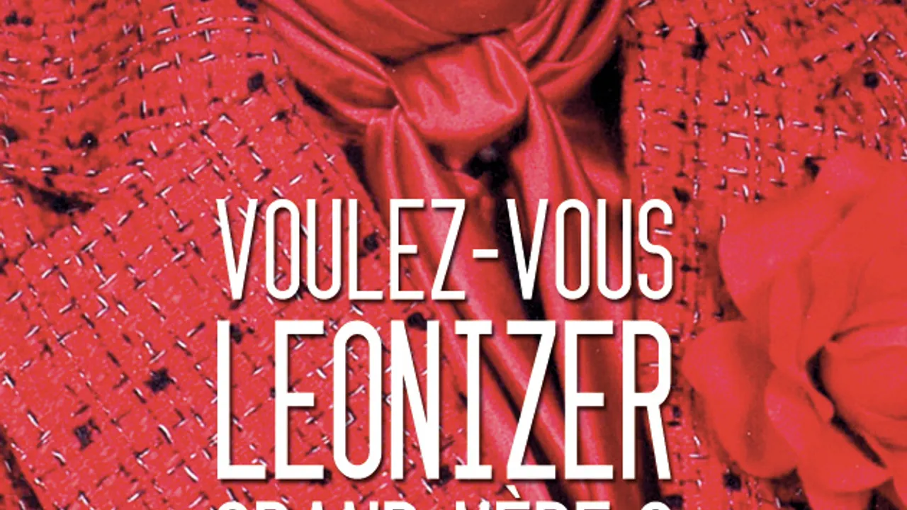 Voulez-Vous Leonizer Grand Mère ?