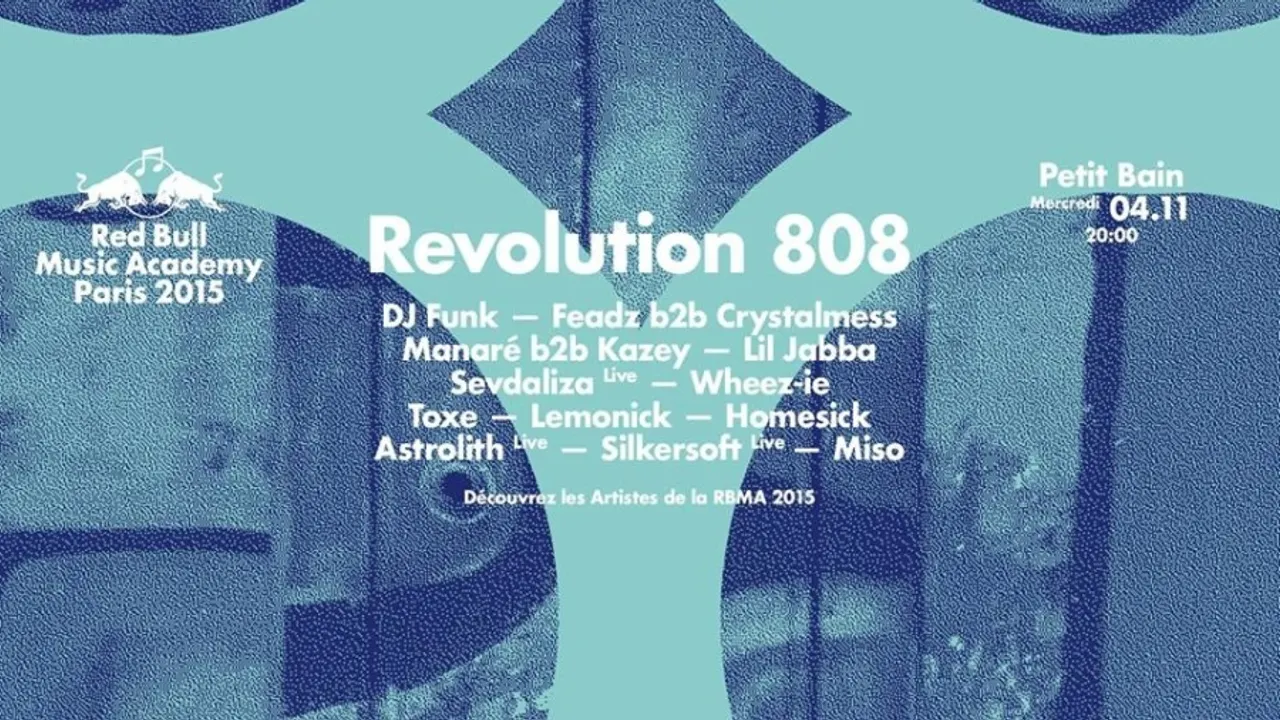 RBMA Paris : Revolution 808 w/ DJ Funk, Feadz b2b Crystalmess