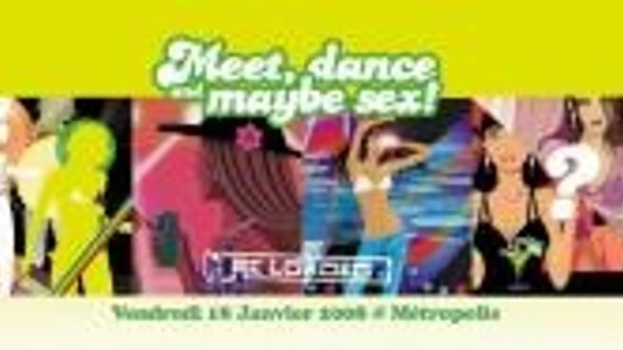 Meet, Dance And Maybe Sex