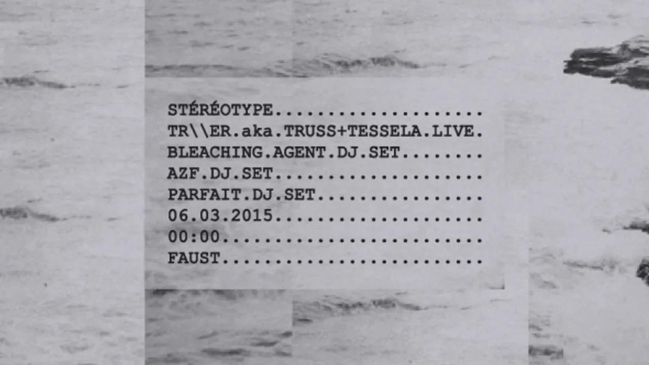 STÉRÉOTYPE W/ TR\\ER LIVE (TRUSS & TESSELA), BLEACHING AGENT, AZF & PARFAIT