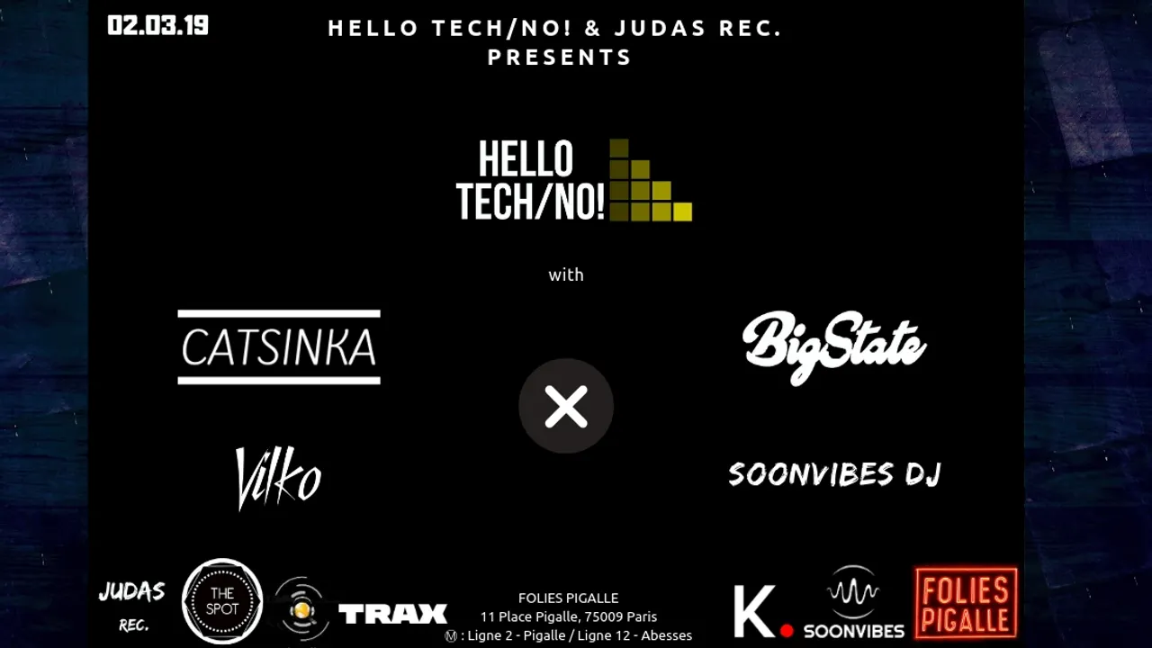 Hello Tech/No! - Catsinka x Bigstate x Vilko at Folies Pigalle