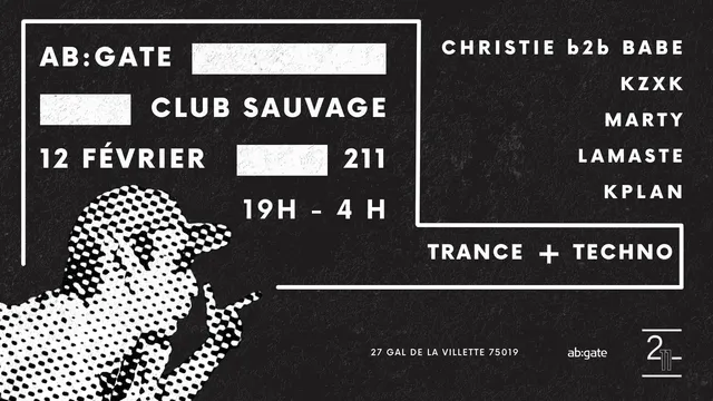 ab:gate invite Club Sauvage au 211 - Babe b2b Christie, KZXK, Lamaste, Marty, KPlan