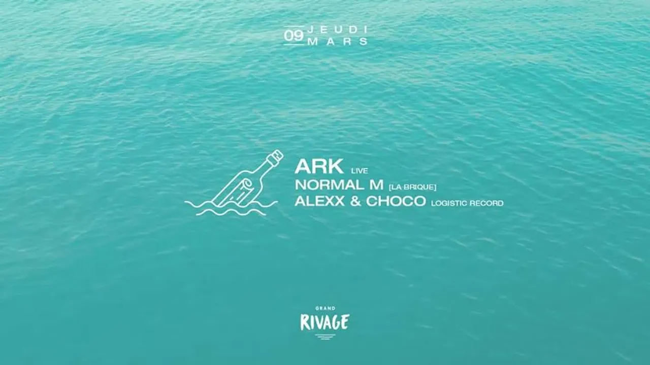 ARK [live], Normal M, Alexx & Choco - Bouteille à la mer
