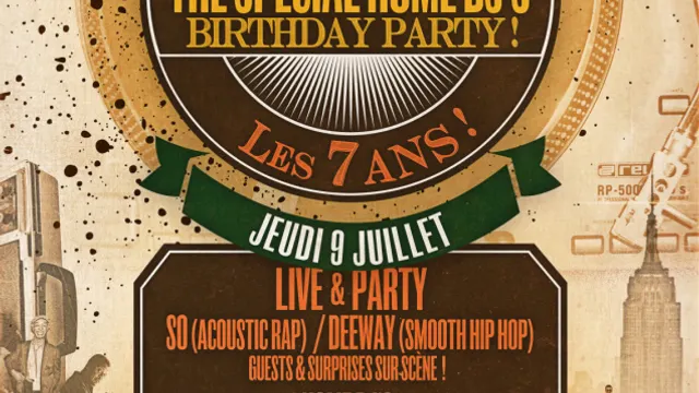 THE SPÉCIAL HOME DJ'S PARTY • LES 7 ANS !
