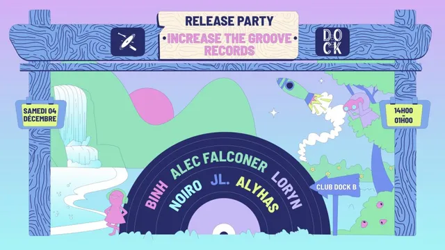 Increase The Groove Release Party ♫ Binh, Alec Falconer, Noiro, JL., Alyhas & Loryn