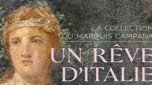 Un rêve d’Italie - La collection du marquis Campana