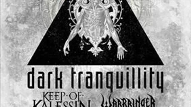 Dark Tranquillity + Keep of Kalessin + Warbringer
