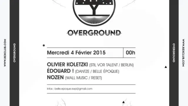 OVERGROUND w/ OLIVER KOLETZKI, EDOUARD!, NOZEN