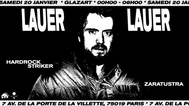 Samedi 20 Janvier ► Skylax x Glazart w/ Lauer, Hardrock Striker, Zaratustra à Glazart