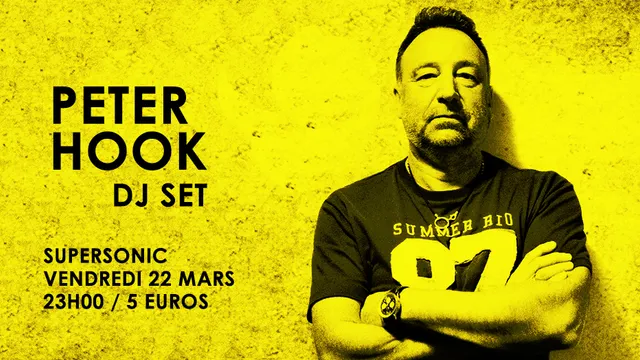 Peter Hook (Joy Division, New Order) DJ SET / Supersonic Paris