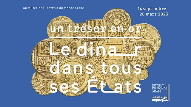 Un trésor en or - Le dinar dans tous ses états