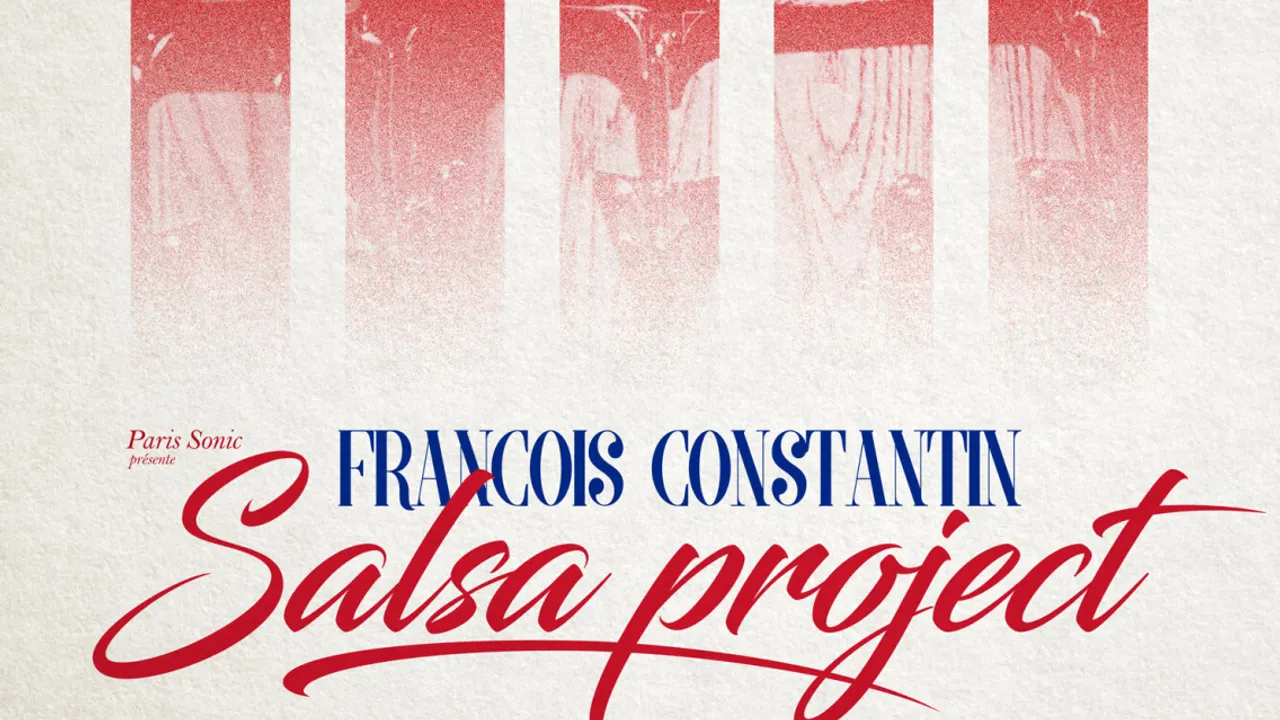 FRANCOIS CONSTANTIN SALSA PROJECT
