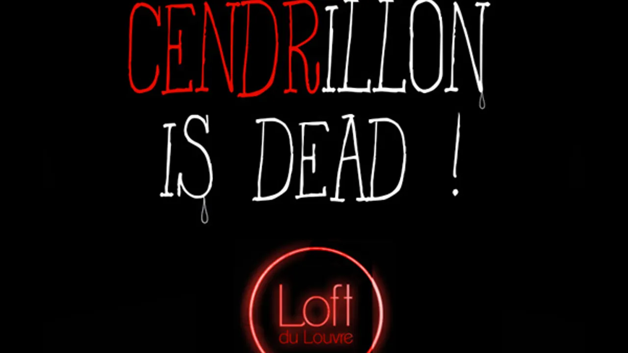 Cendrillon is Dead ! at Loft du Louvre Paris 1er
