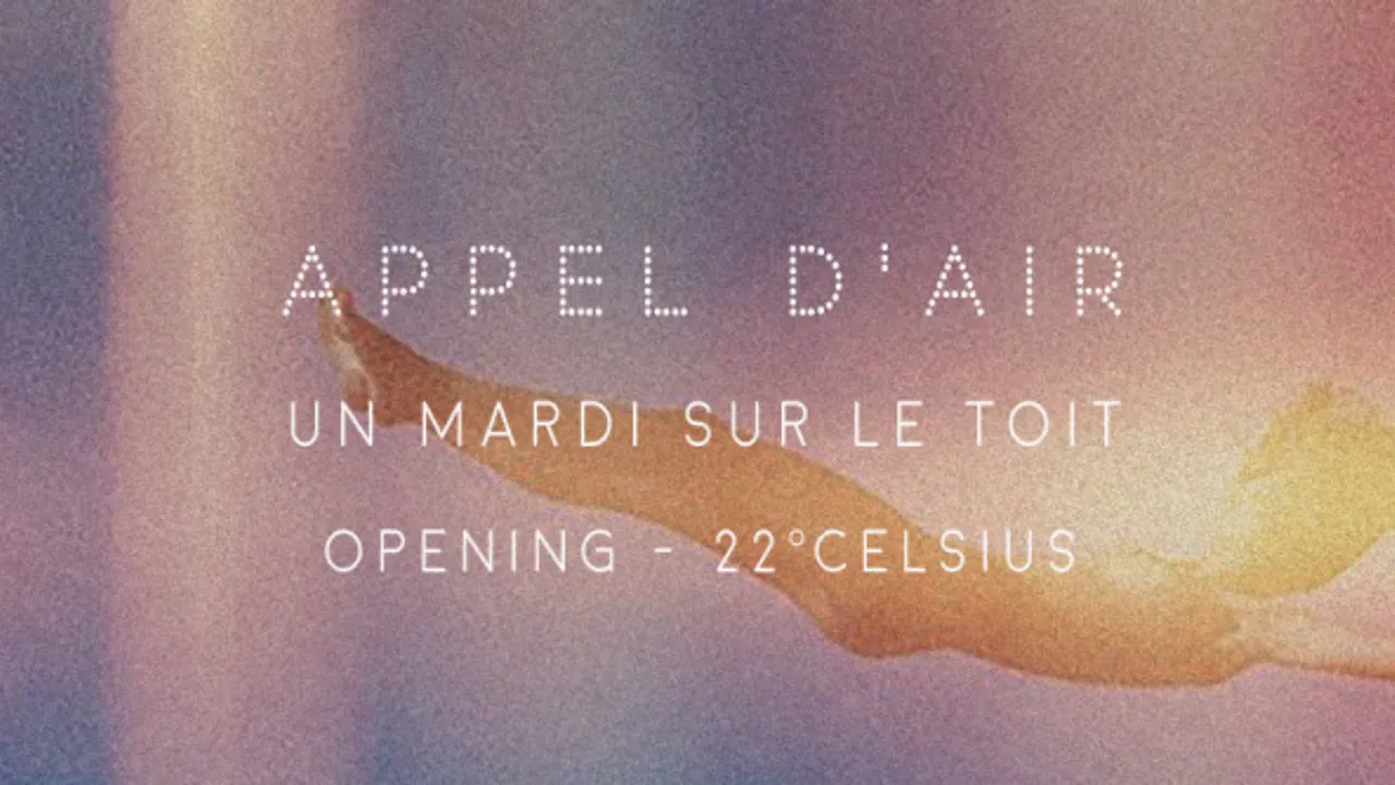 Opening Mardi : Appel D'Air