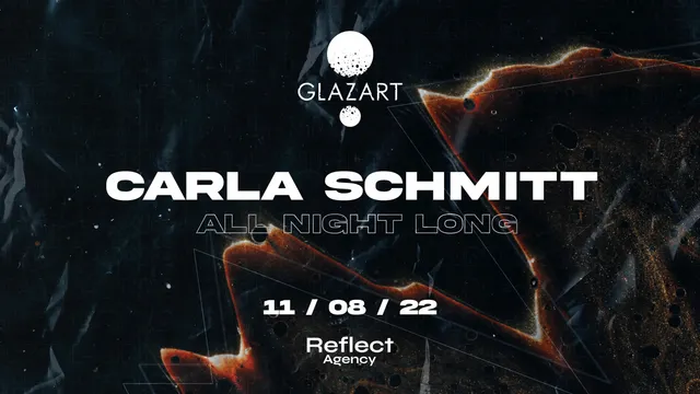 Reflect Agency Presents : Carla Schmitt All Night Long