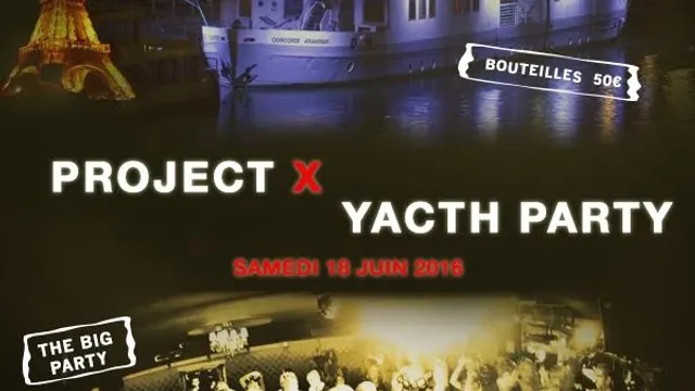 PROJET X BOAT THE BIG PARTY