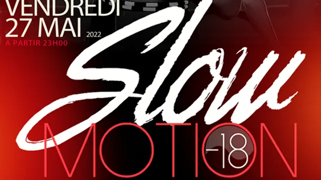 SLOW MOTION