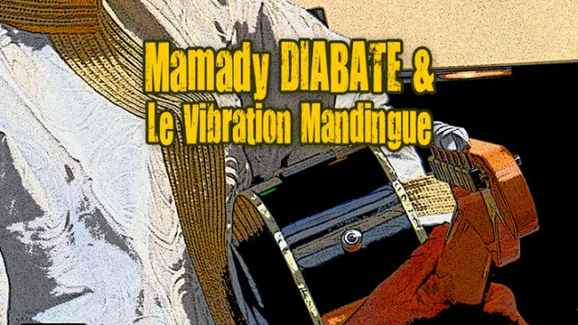 Mamady DIABATE et le Vibration Mandingue