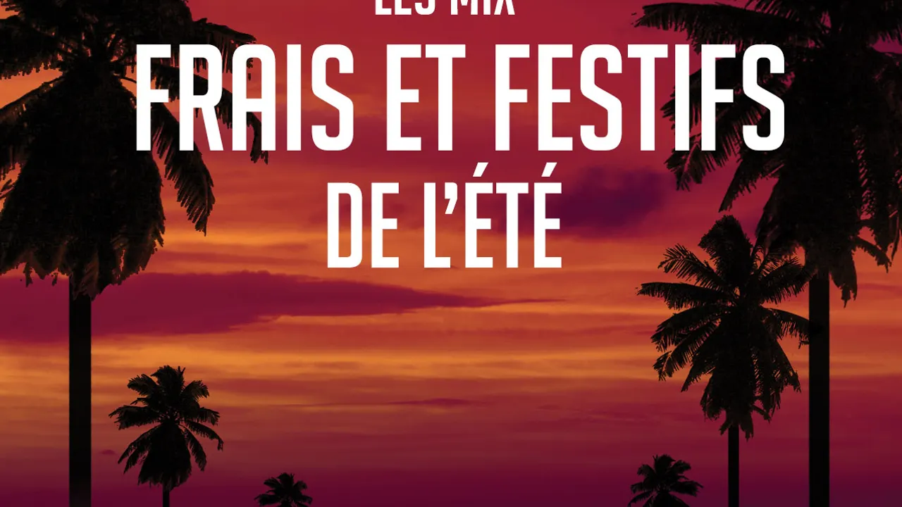 Les mix frais et festifs du Sanz