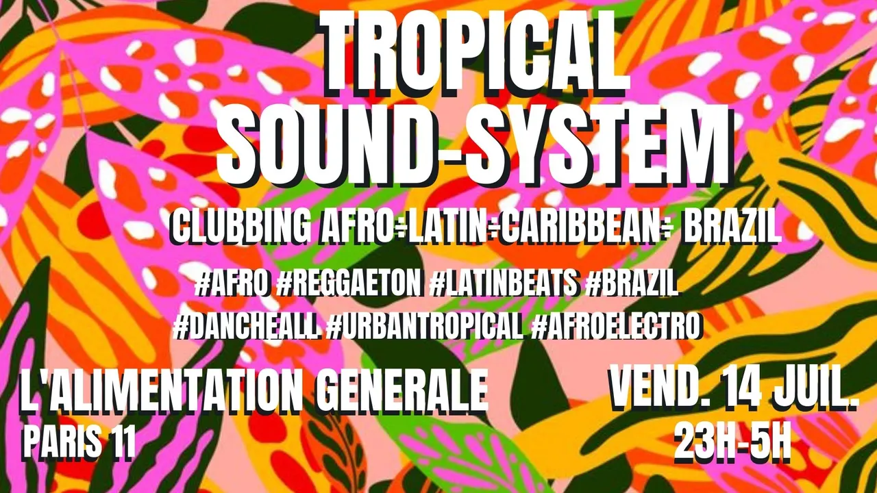 Tropical SoundSystem ~ Caribbean ÷ Latino ÷ Afro ÷ Brazil Party !!